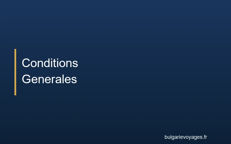 Conditions générales de vente pour les voyages en Bulgarie