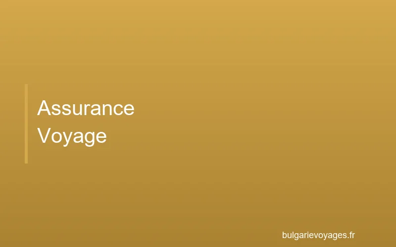 Assurance voyage pour votre séjour en Bulgarie