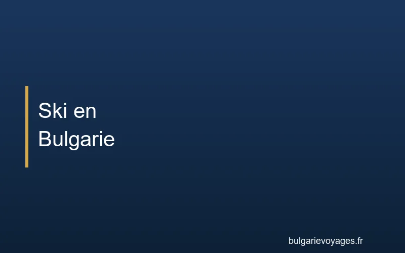 Ski en Bulgarie, pistes enneigées des stations de Bansko et Borovets