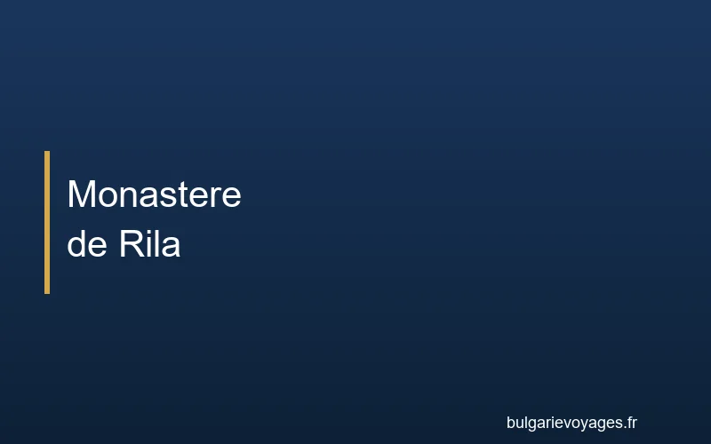 Monastère de Rila en Bulgarie, site UNESCO et plus grand monastère des Balkans