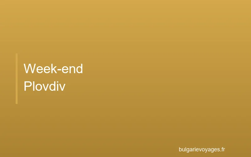 Week-end à Plovdiv, capitale européenne de la culture en Bulgarie